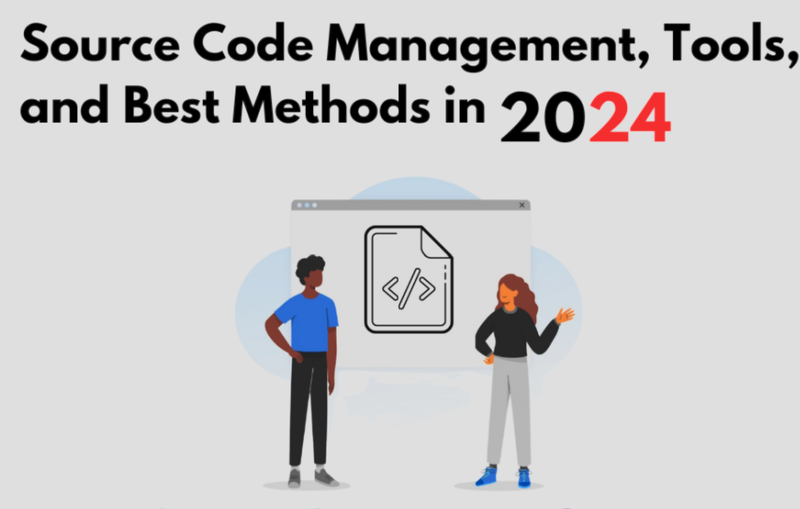 Guide to Source Code Management: Tools and Practices for 2024